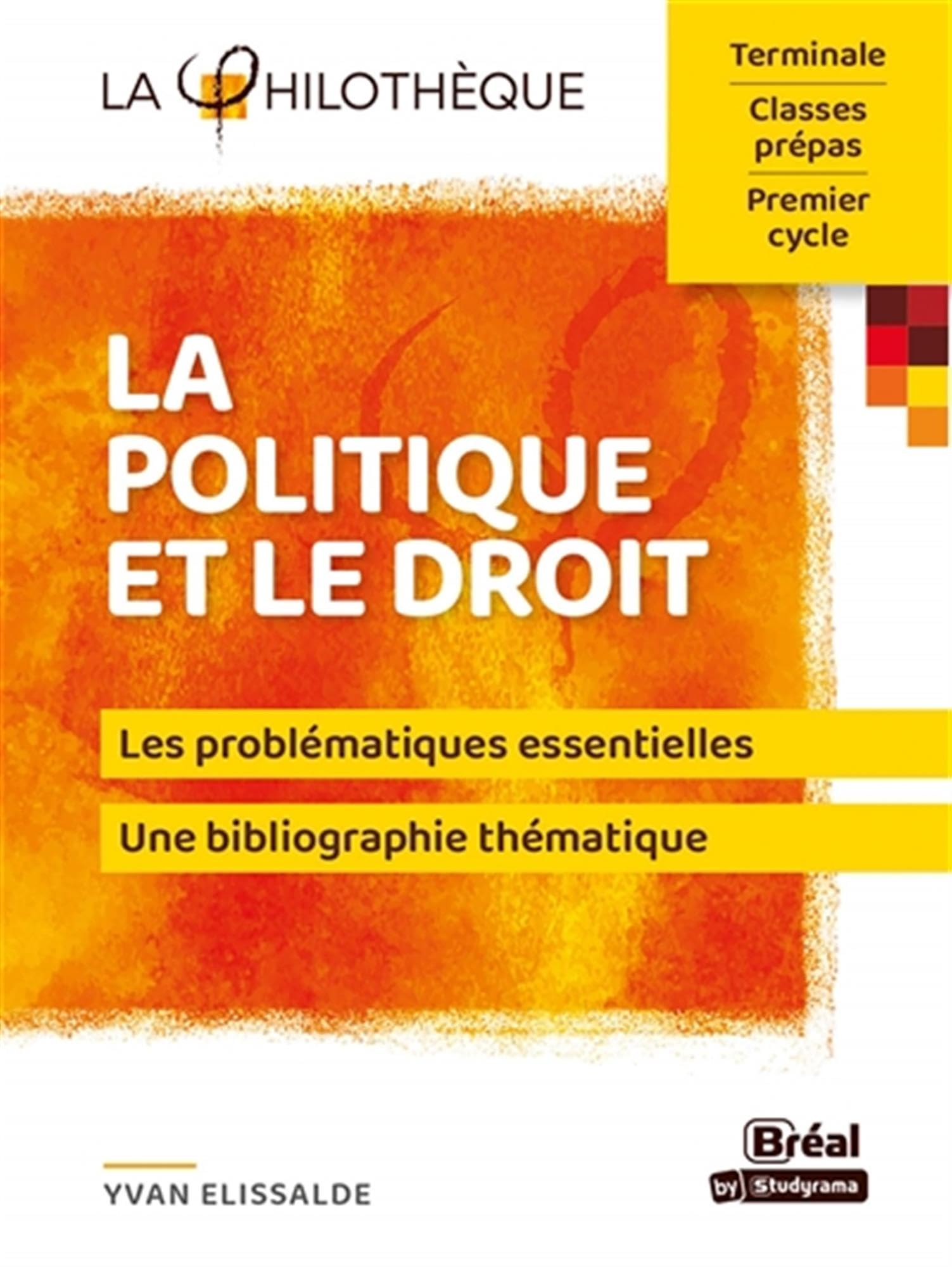 La politique et le droit : terminale, classes prépas, premier cycle