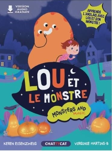 Monsters and magic. Lou et le monstre