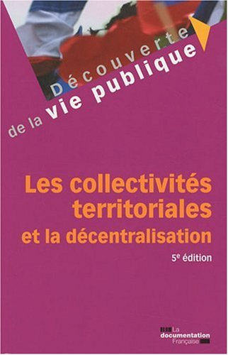 Les collectivités territoriales et la décentralisation