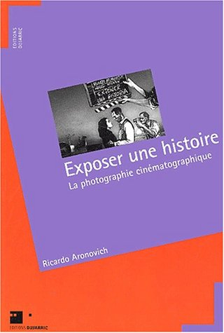 Exposer une histoire : la photographie cinématographique