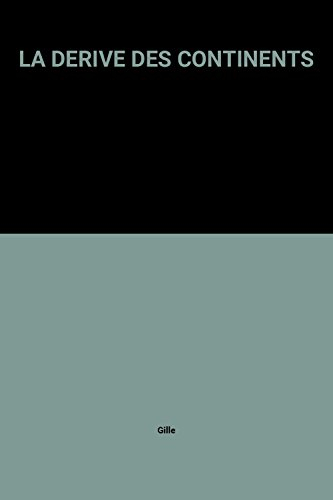 La Grande dérive des continents