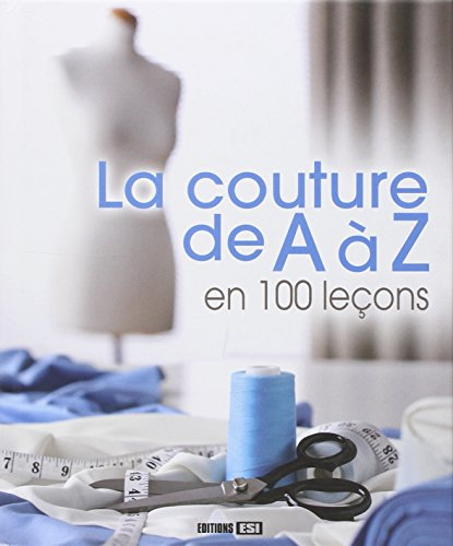 la couture de a à z en 100 leçons