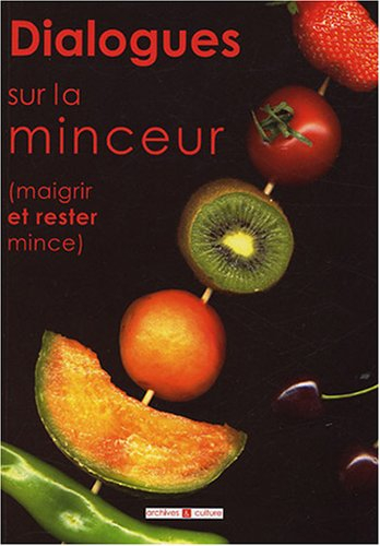 Dialogues sur la minceur : maigrir et rester mince