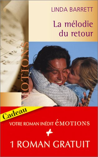 La mélodie du retour. L'amour à deux visages