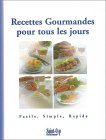 recettes gourmandes pour tous les jours : facile, simple, rapide