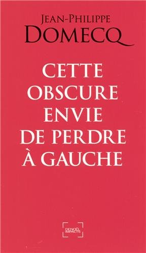 Cette obscure envie de perdre à gauche