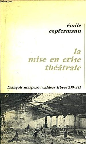 la mise en crise théâtrale.