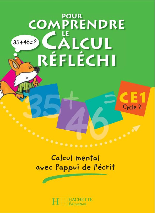 Pour comprendre le calcul réfléchi, CE1 cycle 2 : calcul mental avec l'appui de l'écrit