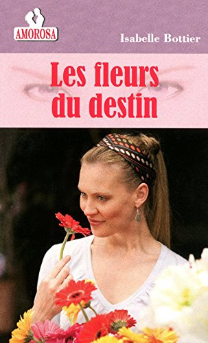 Les fleurs du destin : nouvelle