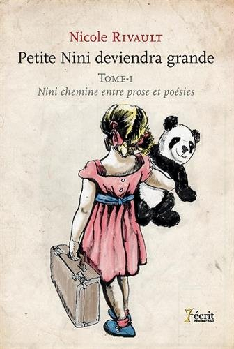 Petite Nini deviendra grande, Tome 1 : Nini chemine entre prose et poésie