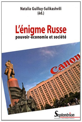 L'énigme russe : pouvoir-économie et société