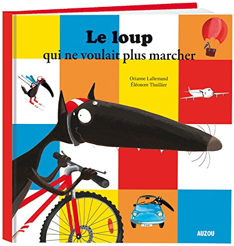 Le loup qui ne voulait plus marcher