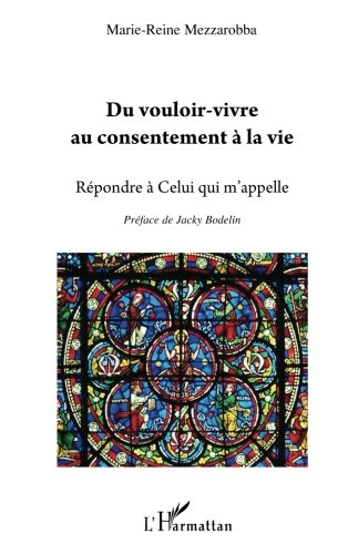 Du vouloir-vivre au consentement à la vie : répondre à celui qui m'appelle