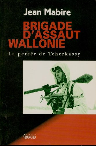 Brigade d'assaut, Wallonie : la percée de Tcherkassy