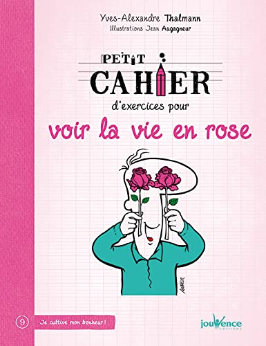 Petit cahier d'exercices pour voir la vie en rose