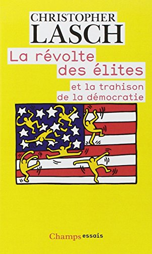 La révolte des élites et la trahison de la démocratie