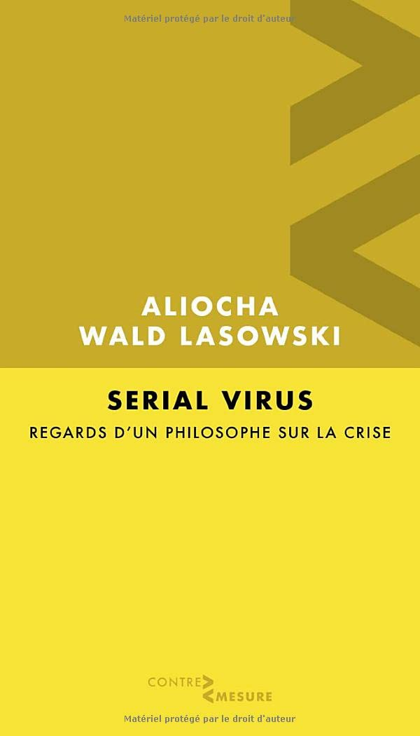 Serial virus : regards d'un philosophe sur la crise