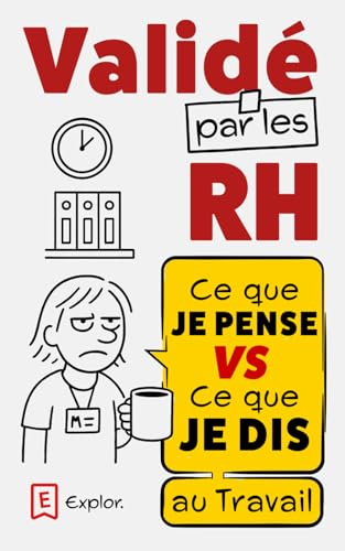 Ce que je pense VS ce que je dis — validé par les RH: Le guide humoristique pour rester politiquemen
