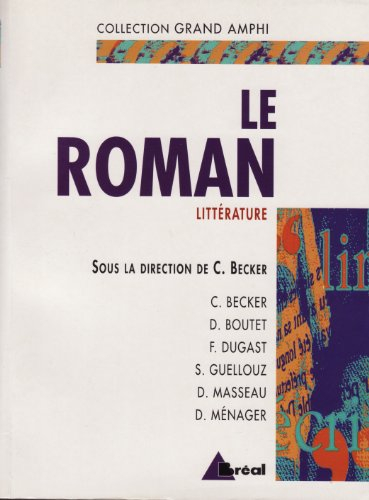le roman : premier et second cycles universitaires
