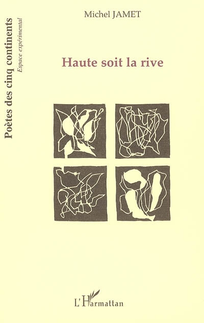Haute soit la rive : poème