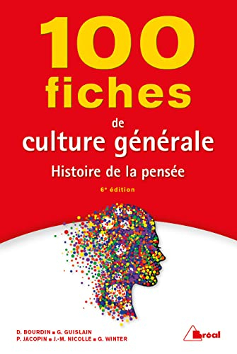 100 fiches de culture générale : histoire de la pensée