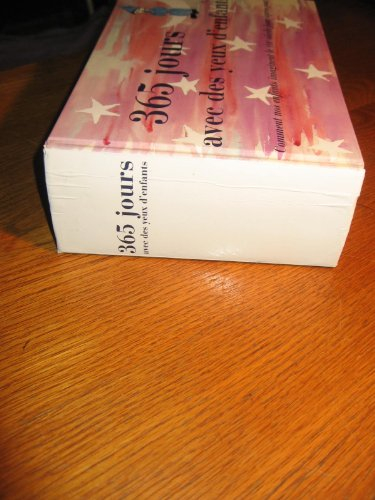 365 jours avec des yeux d'enfants : comment nos enfants imaginent le XXIe siècle jour après jour