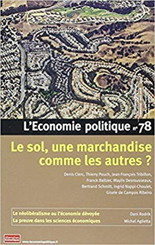 Économie politique (L'), n° 78. Le sol, une marchandise comme les autres ?
