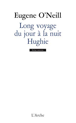 Long voyage du jour à la nuit. Hughie