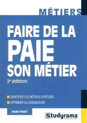 Faire de la paie son métier : identifier les métiers porteurs, optimiser sa candidature