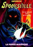 Spooksville. Vol. 9. La pierre maléfique