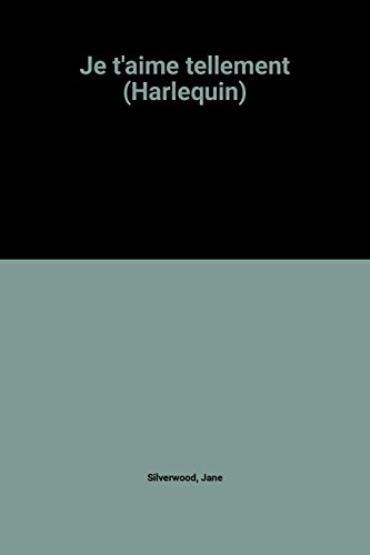 je t'aime tellement (harlequin)