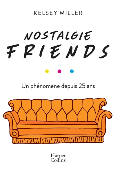 Nostalgie Friends : un phénomène depuis 25 ans