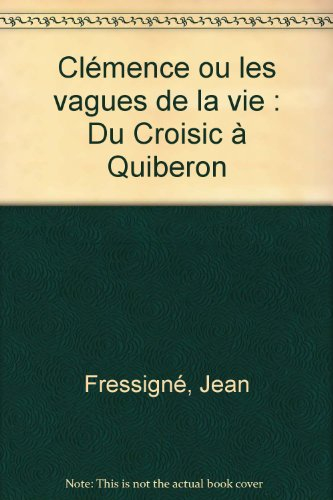 Clémence ou Les vagues de la vie : du Croisic à Quiberon