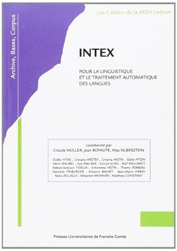 INTEX, pour la linguistique et le traitement automatique des langues