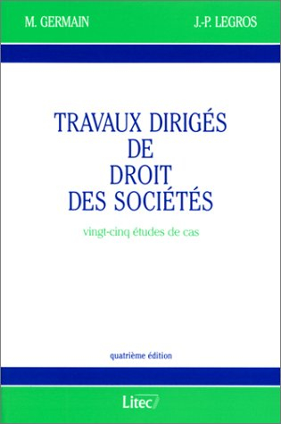 travaux dirigés de droit des sociétés, 3e édition. 25 études de cas (ancienne édition)