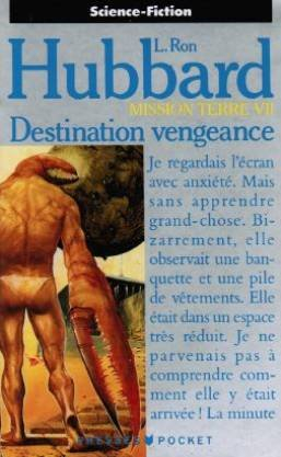 Mission Terre. Vol. 7. Destination vengeance