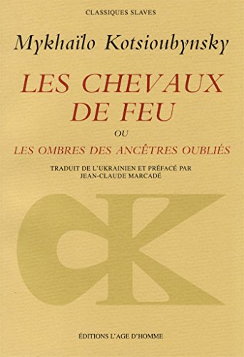 Les chevaux de feu : les ombres des ancêtres oubliés