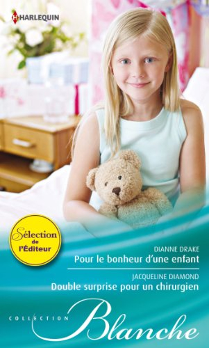 Pour le bonheur d'une enfant. Double surprise pour un chirurgien