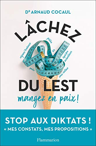 Lâchez du lest ! : mangez en paix