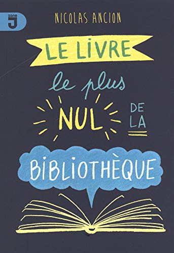Le livre le plus nul de la bibliothèque