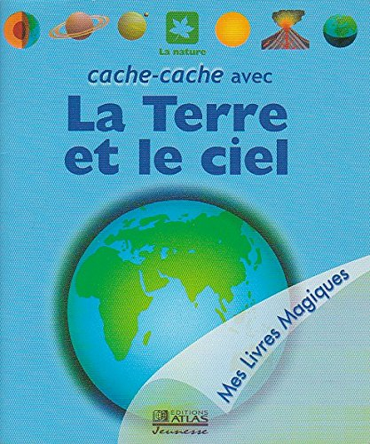 cache-cache avec la terre et le ciel (mes livres magiques)