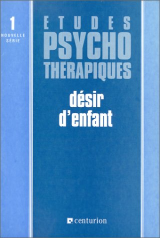 Etudes psychothérapiques, nouv. série, n° 1. Désir d'enfant