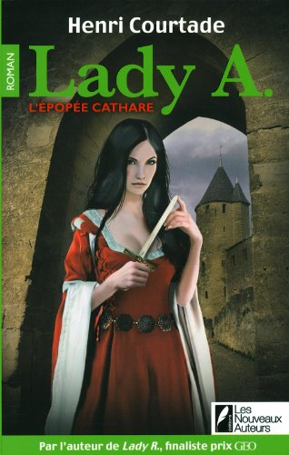 Lady A. : l'épopée cathare