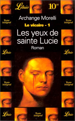 Le vicaire. Vol. 1. Les yeux de sainte Lucie