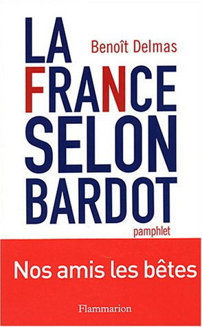 La France selon Bardot : pamphlet