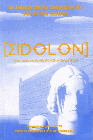 Le temps de la mémoire. Vol. 2. Soi et les autres