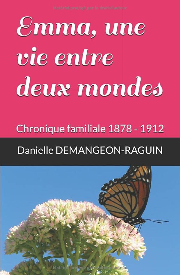 Emma, une vie entre deux mondes: Chronique familiale 1878 - 1912