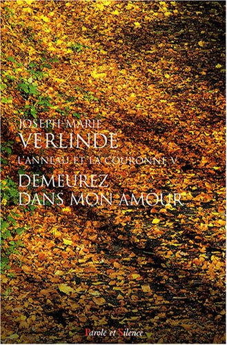 L'anneau et la couronne. Vol. 5. Demeurez dans mon amour : homélies pour chaque jour du temps ordina