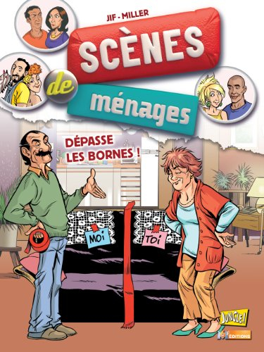 Scènes de ménages. Vol. 6. Dépasse les bornes !