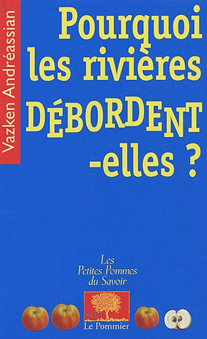 Pourquoi les rivières débordent-elles ?